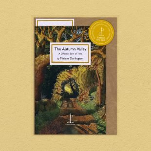 View ‘The Autumn Valley: A Different Sort of Time - by Miriam Darlington’ pack shot Pack image of the The Autumn Valley: A Different Sort of Time - by Miriam Darlington poetry pamphlet on a decorative background
